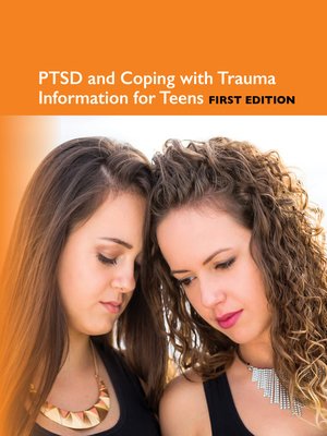 cover image of PTSD and Coping with Trauma Information for Teens